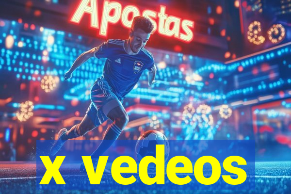 x vedeos